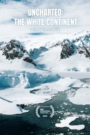 RMF_2025_Filme_Uncharted-TheWhiteContinent_CartazVertical